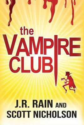 The Vampire Club - Nicholson, Scott, and Rain, J R