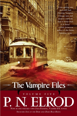 The Vampire Files, Volume Five - Elrod, P N