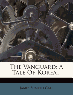 The Vanguard: A Tale of Korea