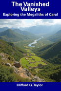 The Vanished Valleys: Exploring the Megaliths of Caral