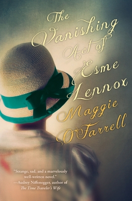 The Vanishing Act Of Esme Lennox - O'Farrell, Maggie