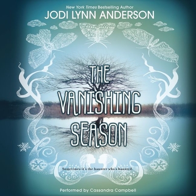 The Vanishing Season - Anderson, Jodi Lynn, and Campbell, Cassandra (Read by)