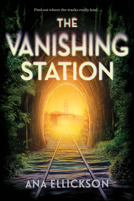 The Vanishing Station - Ellickson, Ana