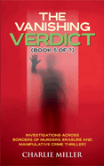 The Vanishing Verdict Series: Book 5 of 7
