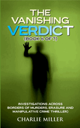 The Vanishing Verdict Series: Book 6 of 7