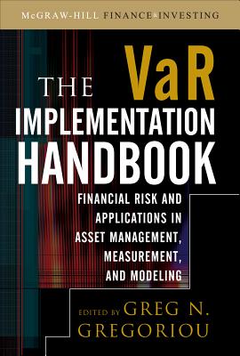 The Var Implementation Handbook - Gregoriou, Greg N
