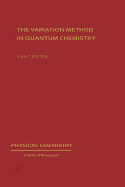 The Variation Method in Quantum Chemistry - Epstein, Saul T