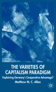 The Varieties of Capitalism Paradigm: Explaining Germany's Comparative Advantage?