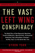 The Vast Left Wing Conspiracy: The Untold Story of the Democrats' Desperate Fight to Reclaim Power