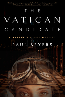 The Vatican Candidate: A Harper & Blake Mystery - Paul Bryers, Paul Bryers