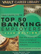 The Vault Guide to the Top 50 Banking Employers