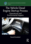 The Vehicle Diesel Engine Start-Up Process: Operational and Environmental Aspects