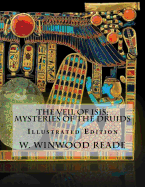 The Veil of Isis; Mysteries of the Druids: Illustrated Edition