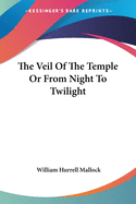 The Veil Of The Temple Or From Night To Twilight