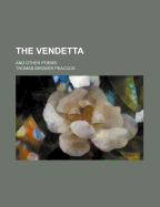 The Vendetta: And Other Poems