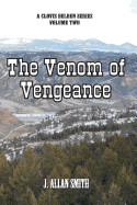 The Venom of Vengeance: A Clovis Belden Novel