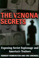 The Venona Secrets: Exposing Soviet Espionage and America's Traitors