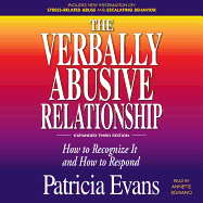 The Verbally Abusive Relationship, Expanded Third Edition: How to Recognize It and How to Respond