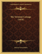 The Vermont Coinage (1870)