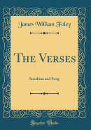 The Verses: Sunshine and Song (Classic Reprint)