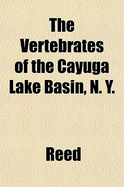The Vertebrates of the Cayuga Lake Basin, N. Y.