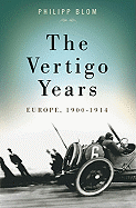 The Vertigo Years: Europe, 1900-1914