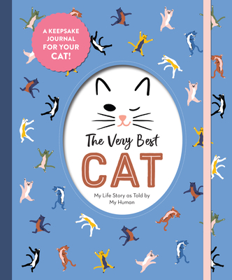 The Very Best Cat: My Life Story as Told by My Human - Workman Publishing