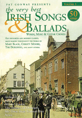 The Very Best Irish Songs & Ballads - Volume 3: Words, Music & Guitar Chords - Hal Leonard Corp (Creator)