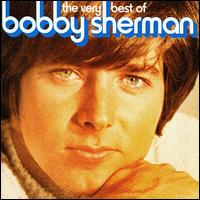 The Very Best of Bobby Sherman [Varese] - Bobby Sherman