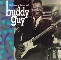 The Very Best of Buddy Guy - Buddy Guy