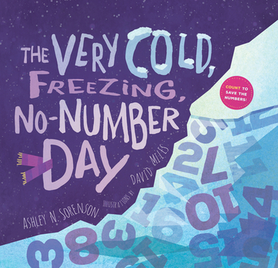 The Very Cold, Freezing, No-Number Day - Sorenson, Ashley