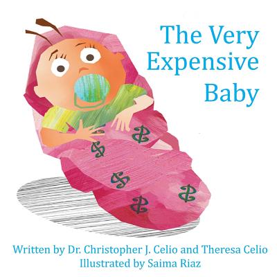 The Very Expensive Baby: An Unauthorized Parody - Celio, Theresa, and Celio, Christopher J