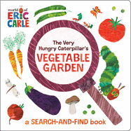 The Very Hungry Caterpillar's Vegetable Garden: A Search-And-Find Book