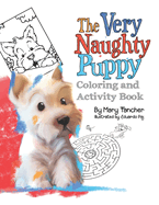 The Very Naughty Puppy Coloring and Activity Book