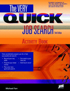 The Very Quick Job Search: Get a Better Job in Half the Time!