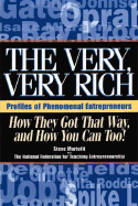 The Very, Very Rich, How They Got That Way, and How You Can, Too