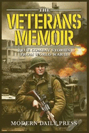 The Veterans Memoir: True Combat Stories from World War II