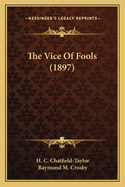 The Vice Of Fools (1897)