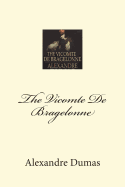 The Vicomte De Bragelonne