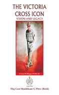The Victoria Cross Icon: Vision and Legacy