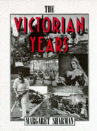 The Victorian Years - Sharman, Margaret