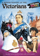 The Victorians: A Heroes History