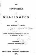 The Victories of Wellington and the British Armies