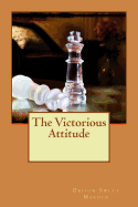 The Victorious Attitude