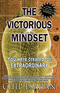The Victorious Mindset: You were created for EXTRAORDINARY!