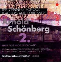 The Viennese School - Teachers and Followers: Arnold Schnberg, Vol. 2 - Steffen Schleiermacher (piano)