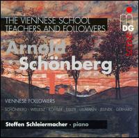 The Viennese School - Teachers and Followers: Arnold Schnberg - Steffen Schleiermacher (piano)