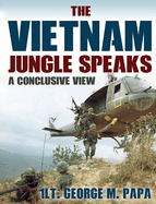 The Vietnam Jungle Speaks: A Conclusive View