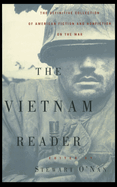 The Vietnam Reader: The Definitive Collection of Fiction and Nonfiction on the War