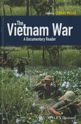The Vietnam War: A Documentary Reader - Miller, Edward